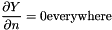 \[ \dfrac{\partial \varia}{\partial n} = 0 \textrm{everywhere} \]