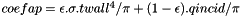$ coefap = \epsilon.\sigma.twall^4 / \pi + (1-\epsilon).qincid / \pi $