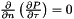 $ \frac{\partial }{\partial n}\left(\frac{ \partial P}{\partial \tau}\right) = 0 $