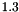 $1.3$