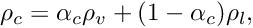 \[ \rho_\celli = \alpha_\celli \rho_v + (1-\alpha_\celli) \rho_l, \]