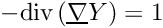 \[ -\divs ( \grad \varia ) = 1 \]