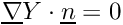 $ \grad \varia \cdot \vect{n} = 0 $