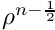 $ \rho^{n-\frac{1}{2}} $