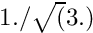 $1./\sqrt(3.)$