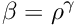 \[ \beta = \rho^\gamma \]