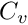 $C_v$