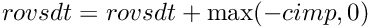 $ rovsdt = rovsdt + \max(-cimp,0) $