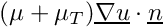 $ (\mu+\mu_T) \gradv \vect{u} \cdot \vect{n} $