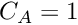 $ C_A = 1$