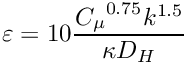 \[ \varepsilon = 10 \dfrac{{C_\mu}^{0.75} k^{1.5}}{ \kappa D_H} \]