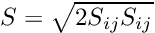 \[ S = \sqrt{ 2 S_{ij} S_{ij}} \]