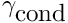 $ \gamma_{\mbox{cond}} $