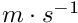 $m \cdot s^{-1}$