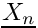 $ \vect{X_n} $