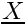 $\vect{X}$