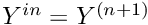 $ \varia^{in}=\varia^{(n+1)}$