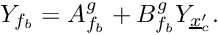 \[ \varia_\fib=A_{\fib}^g +B_{\fib}^g \varia_{\centip}. \]