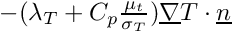 $ -(\lambda_T+C_p\frac{\mu_t}{\sigma_T})\grad T\cdot\vect{n} $