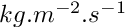 $ kg.m^{-2}.s^{-1} $