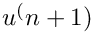 $ u^(n+1) $
