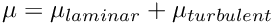 $ \mu = \mu_{laminar} + \mu_{turbulent} $
