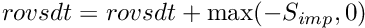 $ rovsdt = rovsdt + \max(-S_{imp},0) $