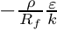 $-\frac{\rho}{R_f}\frac{\varepsilon}{k}$