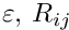 $\varepsilon$, $R_{ij}$