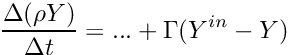 \[ \frac{\Delta(\rho\varia)}{\Delta t} = ... + \Gamma(\varia^{in} - \varia) \]