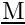 $ \mat{M} $