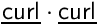 $\mathsf{\underline{curl}\cdot\underline{curl} }$