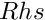 $ Rhs $