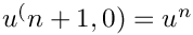 $ u^(n+1,0) = u^n $