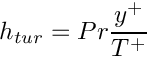 \[
 h_{tur} = Pr \dfrac{y^+}{T^+}
 \]