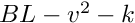 $ BL-v^2-k $
