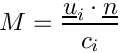 $M = \displaystyle\frac{\vect{u}_i \cdot \vect{n}}{c_i}$