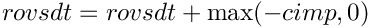 $ rovsdt = rovsdt + \max(-cimp,0) $