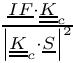 $ \frac{\vect{IF} \cdot \tens{K}_\celli}
                              {\norm{\tens{K}_\celli \cdot \vect{S}}^2} $