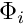 $ \Phi _i $