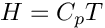 \[ H = C_p T \]