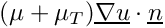 $ (\mu+\mu_T)
\gradv \vect{u} \cdot \vect{n} $