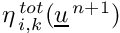$ \eta^{\,tot}_{\,i,k}(\vect{u}^{\,n+1})$