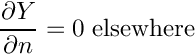\[
  \dfrac{\partial \varia}{\partial n} = 0 \textrm{ elsewhere}
 \]