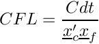 $ CFL = \dfrac{C dt }{\centip \centf} $