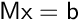 $\mathsf{Mx = b}$