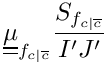 $ \tens{\mu}_\fij \dfrac{S_\fij}{\ipf\jpf} $
