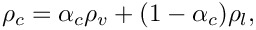 \[\rho_\celli = \alpha_\celli \rho_v + (1-\alpha_\celli) \rho_l,
\]