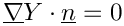 $ \grad \varia \cdot \vect{n} = 0 $
