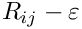$R_{ij}-\varepsilon$